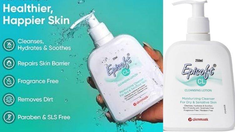 Episoft CL Cleansing Lotion – ड्राई और सेंसिटिव स्किन के लिए भरोसेमंद क्लींजर