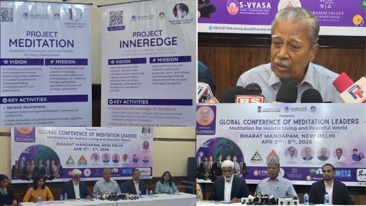 मेडिटेशन के जरिए वैश्विक शांति की पहल, GCML 2026 का आयोजन भारत मंडपम में