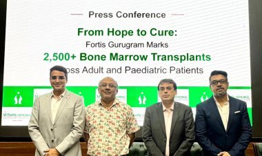बोन मैरो ट्रांसप्लांट में फोर्टिस गुरुग्राम की बड़ी उपलब्धि, 2,500 मरीजों को मिला नया जीवन